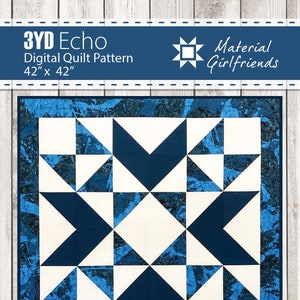 Digital Download 3YD Echo Quilt Pattern by Material Girlfriends, 3 yard quilt pattern, easy, fast, fun using three yards of fabric