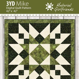 May include: Digital quilt pattern titled "3YD Mike" by Material Girlfriends. The quilt design features a starburst pattern in shades of green, cream, and black. The finished quilt size is 106.68cm x 106.68cm.