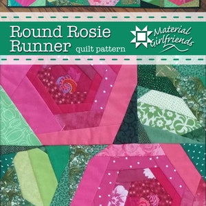 Digital Download Round Rosie Runner Quilt Pattern by Material Girlfriends, easy quilt pattern, table runner, Scrap Buster