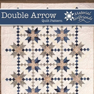 Digital Download Double Arrow Quilt Pattern by Material Girlfriends, Beginner Quilt Pattern, Traditional and Modern, Manly Quilt Pattern