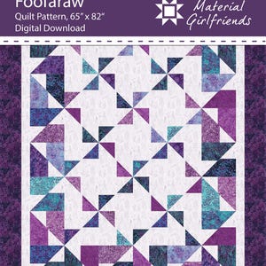 Digital Download Foofaraw Quilt Pattern by Material Girlfriends, 10in Square and Beginner Friendly, Disappearing Block, Multiple layouts