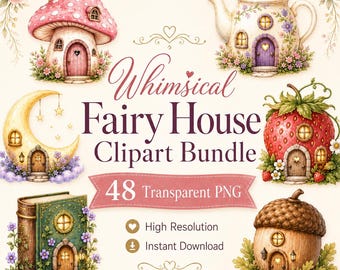 Whimsical Fairy House Clipart Bundle, 48 Teapot Mushroom Dessert Cottage PNG