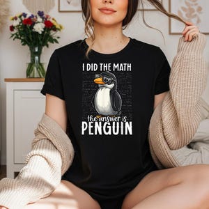 I Did The Math Het antwoord is pinguïn, png, grappige pinguïn Wiskundeliefhebber Humor grappen Nerdy ontwerp