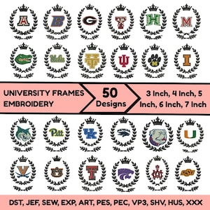 Puede incluir: Una colección de 50 diseños de bordado de marcos universitarios con varios logotipos y mascotas encerrados en coronas de laurel negras con coronas. El texto incluye University Frames Embroidery, 50 Designs, 3 Inch, 4 Inch, 5 Inch, 6 Inch, 7 Inch y formatos de archivo DST, JEF, SEW, EXP, ART, PES, PEC, VP3, SHV, HUS, XXX.