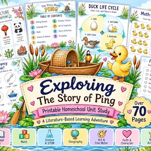 May include: A printable homeschool unit study titled Exploring The Story of Ping, featuring a central illustration of a wooden boat and a yellow duckling. The set includes educational worksheets on Chinese culture, math, science, and character building.