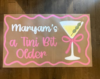 Hand Painted “Tini Bit Older” Birthday Banner | Martini Party Backdrop | Girls Night Birthday Decor