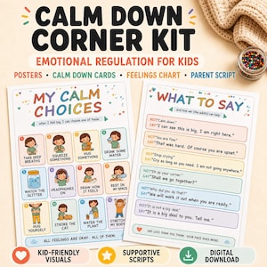 May include: A Calm Down Corner Kit featuring two educational posters with text. One poster titled My Calm Choices displays twelve illustrated coping strategies for children. The second poster titled What To Say provides scripts for adults to support emotional regulation.