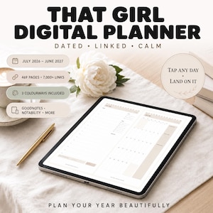 Op de afbeelding: Een digitale planner weergegeven op een tabletscherm met de tekst THAT GIRL DIGITAL PLANNER, DATED, LINKED, CALM, JULY 2026 – JUNE 2027, 469 PAGES, 7,000+ LINKS, 3 COLOURWAYS INCLUDED, GOODNOTES, NOTABILITY, MORE, TAP ANY DAY, LAND ON IT.
