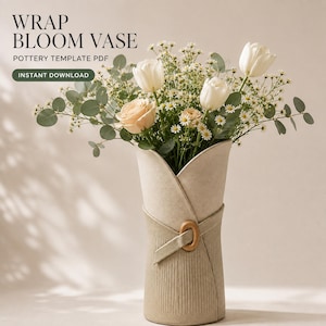 May include: A beige ceramic vase with a wrap-around design, featuring a textured ribbed lower section and a smooth upper rim secured by a wooden ring clasp. The text reads WRAP BLOOM VASE POTTERY TEMPLATE PDF INSTANT DOWNLOAD.