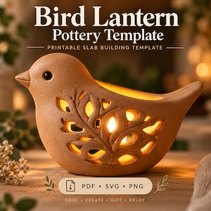 May include: A tan ceramic bird lantern featuring a cutout leaf pattern on its side, illuminated from within by a warm light. The text reads Bird Lantern Pottery Template, Printable Slab Building Template, PDF, SVG, PNG, Make, Create, Gift, Enjoy.