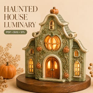 May include: A sage green ceramic haunted house luminary featuring a central pumpkin-shaped window, arched doorways, and climbing vine details. The structure is topped with a small pumpkin finial and illuminated from within. Text reads HAUNTED HOUSE LUMINARY PDF • SVG • STL.