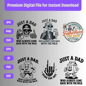 Just a Dad Who Always Came Back With The Milk Father's Day SVG, Png,Ai,Funny Dad Skeleton (2side),Sublimation,Cool Skull Dad SVG