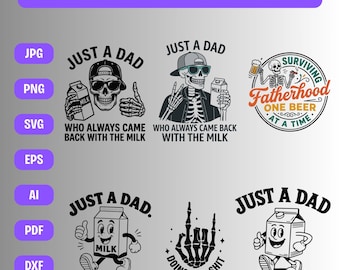 Just a Dad Who Always Came Back With The Milk Father's Day SVG, Png,Ai,Funny Dad Skeleton (2side),Sublimation,Cool Skull Dad SVG