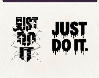 Just Do It SVG PNG,Motivational Sign,I Just Can't SVG,Not Today Svg Png,Cricut & Silhouette Files,Instant Download,Cricut cut files