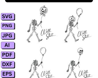 Skeleton Lost Balloon PNG SVG,Dark Humor Halloween Shirt Design,Well Shit Funny Skeleton,Gothic Sarcastic Halloween Shirt,Cricut file