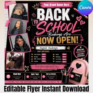 May include: A digital flyer template for back-to-school hair salon bookings. The black background features pink and gold text reading BACK TO SCHOOL BOOKINGS ARE NOW OPEN, with photos of braided and styled hair, service price placeholders, and a pink backpack.