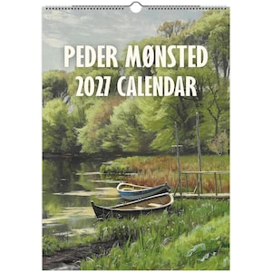 May include: A wall calendar titled PEDER MØNSTED 2027 CALENDAR featuring a landscape painting of two small wooden boats moored on a calm riverbank surrounded by lush green trees and tall grasses under a soft, overcast sky.