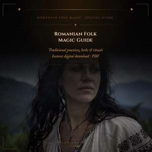 May include: A digital guide titled Romanian Folk Magic Guide featuring text that reads Traditional practices, herbs & rituals and Instant digital download PDF. The graphic includes a dark background with gold accents and a person with dark hair.