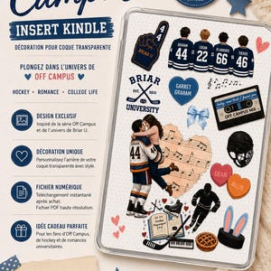 Peut inclure: Un insert décoratif A6 pour coque transparente Kindle illustré sur le thème Off Campus avec des maillots de hockey numérotés 44, 22, 66, 46, une cassette audio Off Campus Mix, un couple s'enlaçant, des cœurs et le texte Briar University.