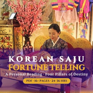 Korean Fortune Telling, Korean Saju Reading, Four Pillars Destiny Chart Analysis