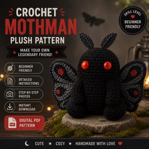 May include: A crochet Mothman plush pattern featuring a black creature with large red eyes and detailed wings. The digital PDF includes text such as CROCHET MOTHMAN PLUSH PATTERN, BEGINNER FRIENDLY, DETAILED INSTRUCTIONS, STEP-BY-STEP PHOTOS, and INSTANT DOWNLOAD.