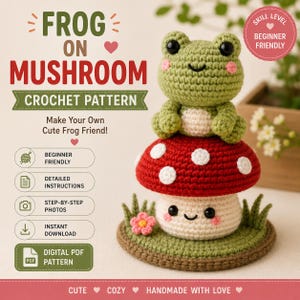 Könnte beinhalten: Eine Häkelanleitung mit dem Titel FROG ON MUSHROOM, die einen grünen Frosch auf einem rot-weiß gepunkteten Pilz zeigt. Die Anleitung enthält Text für anfängerfreundlich, detaillierte Anweisungen, Schritt-für-Schritt-Fotos und einen digitalen PDF-Download.
