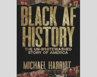 Black AF History Hardcover Book by Michael Harriot | Un-Whitewashed American History