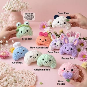 May include: A collection of crochet dumpling plushies with various accessories including a frog hat, bow, chef hat, bear ears, bunny ears, and a heart holder. Each plush features a smiling face with black eyes and is labelled with text.