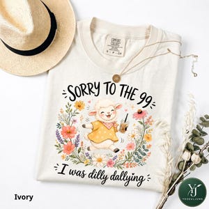 Comfort Colors® Sorry to the 99 I Was Dilly Dallying Shirt, Funny Christian Sheep Tee, Faith Humor T-Shirt, Bible Inspired Gift for Women image 2