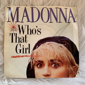 Madonna Who&#39;s That Girl, White Heat Sire 7-28341 45 RPM 7&quot; Records 1980&#39;s Madonna Singles Vintage Vinyl Records