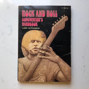 Manuale del cantautore rock and roll, Larry Hutchinson, TX 1929, Scholastic Books, prima stampa Brossura 1972
