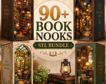 May include: A digital collection of 90+ book nook STL files featuring miniature dioramas including The Hidden Library, Old Town Lane, The Greenhouse Passage, and Vintage Reading Nook. The graphic displays these four detailed 3D models.