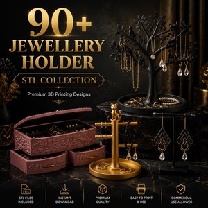 May include: A collection of 3D printable jewellery holders including a black tree-shaped stand, a gold cat-topped T-bar stand, and a dusty rose rectangular jewellery box with floral carvings. Text reads 90+ JEWELLERY HOLDER STL COLLECTION.