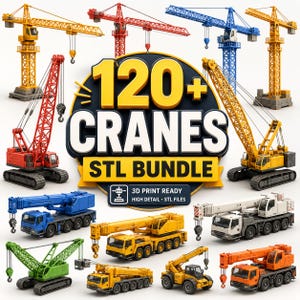 Peut inclure: Une collection numérique de plus de 120 grues de construction en lot, comprenant divers modèles comme des grues à tour, sur chenilles et mobiles en jaune, rouge, bleu, vert et blanc, avec le texte 120+ CRANES STL BUNDLE affiché au centre.