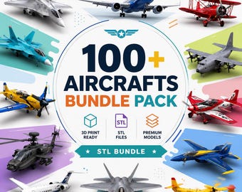 100+ Aircraft STL Bundle | Fighter Jet, Helicopter, Aviation Models (Digital Download)