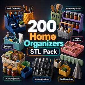 May include: A collection of 200 home organisers STL pack featuring various plastic storage solutions including desk organisers, kitchen organisers, bathroom organisers, drawer organisers, pantry organisers, cable organisers, and wall organisers.