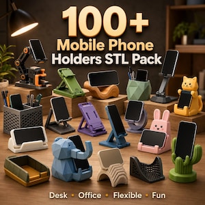 Könnte beinhalten: Eine Sammlung verschiedener Handyhalterungen in unterschiedlichen Formen, Farben und Designs, darunter tierische, geometrische und verstellbare Ständer. Der Text "100+ Mobile Phone Holders STL Pack" und "Desk • Office • Flexible • Fun" ist sichtbar.