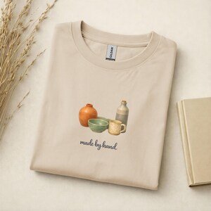 Handmade Pottery Shirt, Ceramic Artist Gift, Made By Hand Tee, Aesthetic Pottery Lover Shirt, Clay Studio Tee, Gift for Potter, Ceramics