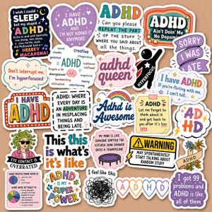 May include: A collection of colorful vinyl stickers featuring various ADHD-themed slogans, illustrations, and humorous text designs. The stickers include phrases like ADHD is my super power, ADHD queen, and warning signs, all displayed in diverse fonts.
