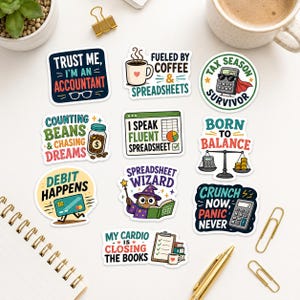 May include: A collection of ten colorful vinyl stickers featuring accounting-themed illustrations and text including Trust Me I'm An Accountant, Fueled By Coffee & Spreadsheets, Tax Season Survivor, Counting Beans & Chasing Dreams, I Speak Fluent Spreadsheet, Born To Balance, Debit Happens, Spreadsheet Wizard, Crunch Now Panic Never, and My Cardio Is Closing The Books.