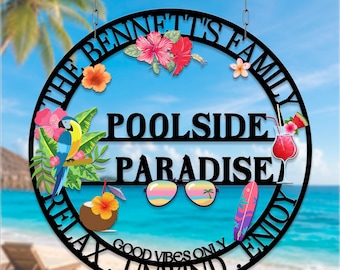 Personalized Poolside Paradise Metal Sign, Family Pool Sign, Tropical Summer Metal Wall Art, Pool Patio Decor, Beach House Outdoor Sign