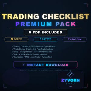 May include: A digital trading checklist premium pack featuring 6 PDF files for Forex, Crypto, and Prop Firm trading. Includes a 56-point checklist, trade review sheet, and daily planner. Compatible with FTMO, Apex Trader, and FundedNext. Instant download.