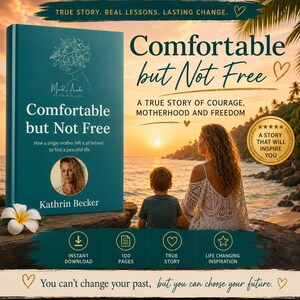 Könnte beinhalten: Ein türkisfarbenes Buch mit dem Titel Comfortable but Not Free von Kathrin Becker, das ein kreisförmiges Porträt der Autorin, eine Strandkulisse bei Sonnenuntergang mit einer Person und einem Kind sowie Text wie True Story enthält.