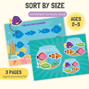 May include: A digital download PDF worksheet for a busy book titled SORT BY SIZE, AGES 2-5. The educational activity features colorful fish illustrations, aquarium bowls, and matching tasks on three pages with blue and teal underwater backgrounds.