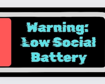 Warning: Low Social Battery pin