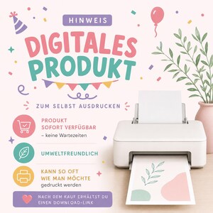 May include: A white desktop printer with a printed sheet featuring green leaves and pink shapes. The background includes text in German: HINWEIS DIGITALES PRODUKT ZUM SELBST AUSDRUCKEN, PROD&Uuml;KT SOFORT VERF&Uuml;GBAR, UMWELTFREUNDLICH, KANN SO OFT WIE MAN M&Ouml;CHTE gedruckt werden.