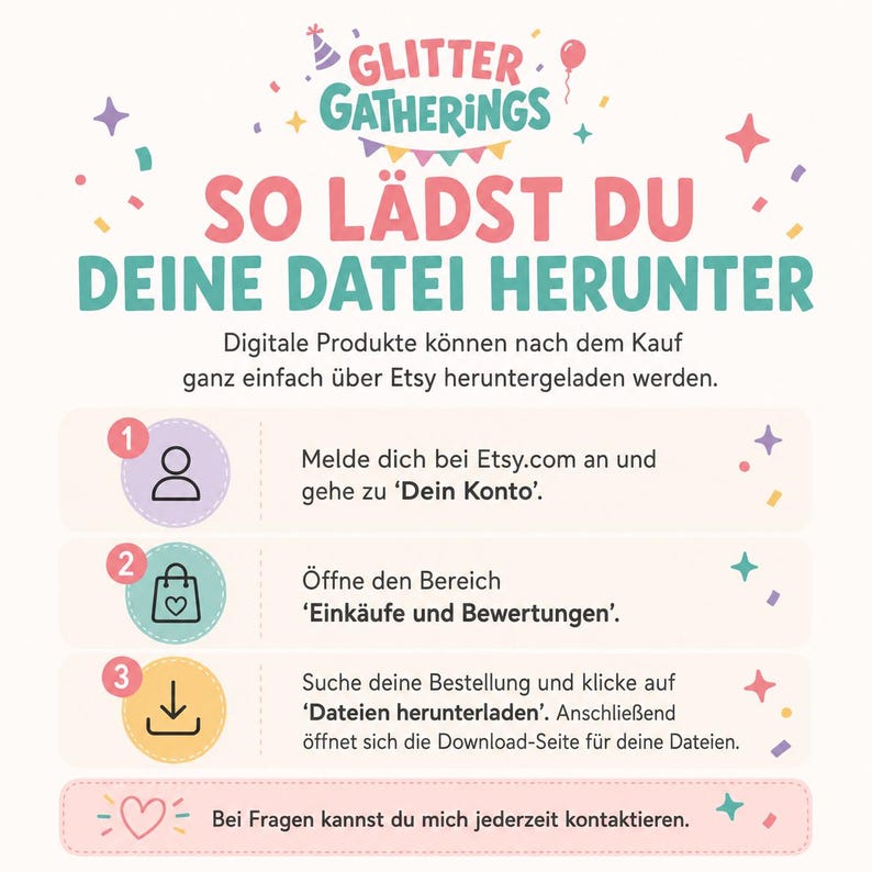 May include: An instructional graphic titled Glitter Gatherings with the text So l&auml;dst du deine Datei herunter. It outlines three numbered steps for downloading digital files from Etsy, featuring icons of a person, a shopping bag, and a download arrow.