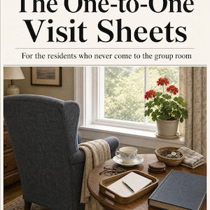 May include: A document titled The One-to-One Visit Sheets For the residents who never come to the group room, featuring a blue armchair, a wooden table with a tray, a notebook, a pen, a teacup, a basket of buttons, and a potted red geranium.