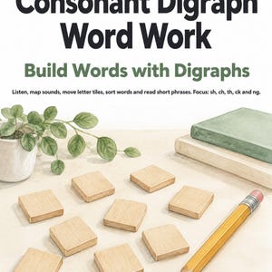 May include: An educational poster titled Consonant Digraph Word Work Build Words with Digraphs. It features a potted plant, a stack of two books, a yellow pencil, and eight blank wooden square tiles arranged on a light surface.