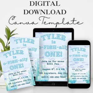 May include: A digital download Canva template for a birthday invitation featuring light blue text that reads TYLER is o-FISH-ally ONE! Join us for some REEL fun August 8th, 2-4 PM 123 Anywhere, Any City RSVP: 123-456-7890 with fish and seaweed graphics.